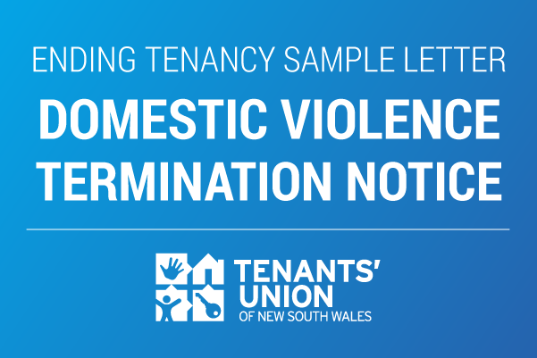 Text: Ending tenancy sample letter: Domestic violence termination notice