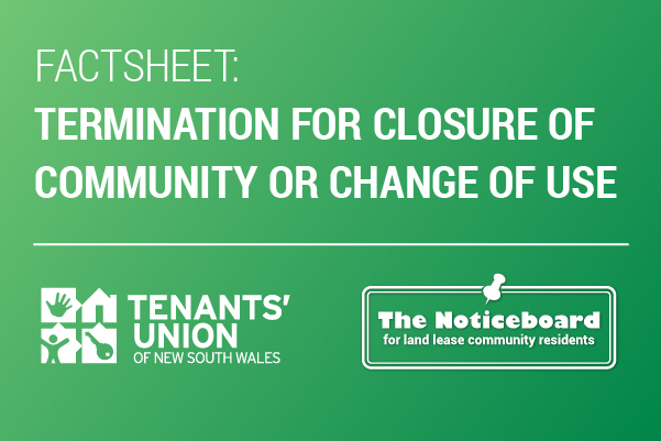 Factsheet: Termination for closure of community or change of use