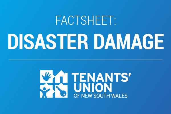 Tenants' Union factsheet: Disaster damage while renting