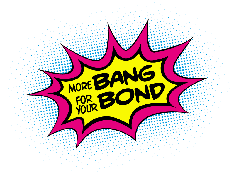 More Bang For Your Bond in pow graphic